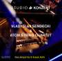 Vladyslaw Sendecki & Atom String Quartet: Studio Konzert (180g) (Limited Edition), LP