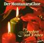 Der Montanara Chor: Frieden auf Erden, CD