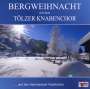 Tölzer Knabenchor: Bergweihnacht, CD