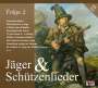 : Jäger & Schützenlieder,Folge 2, CD