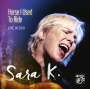 Sara K.: Horse I Used To Ride (Live In 2001), CD