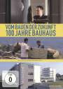 Niels Bolbrinker: Vom Bauen der Zukunft - 100 Jahre Bauhaus, DVD