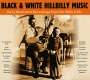 : Black & White Hillbilly Music, CD