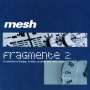 Mesh: Fragmente 2, CD,CD