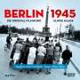 : Berlin 1945: Tagebuch einer Großstadt, CD,CD