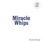 Miracle Whips: The Art Of Facts, LP