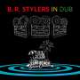 B.R. Stylers: In Dub (Limited Edition), CD