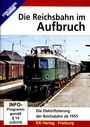 : Die Reichsbahn im Aufbruch - Die Elektrifizierung der Reichsbahn ab 1955, DVD