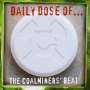 The Coalminers' Beat: Daily Dose Of..., CD