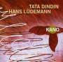 Tata Dindin & Hans Lüdemann: Kano, CD