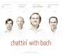 : Chattin' With Bach, CD