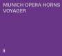 : Munich Opera Horns - Voyager, CD