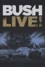 Bush: Live!, DVD