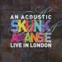 Skunk Anansie: An Acoustic Skunk Anansie: Live In London 2013, CD