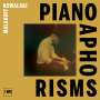 Malakoff Kowalski: Piano Aphorisms (180g) (Limited Edition), LP