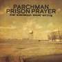 Parchman Prison Prayer: Some Mississippi Sunday Morning, CD