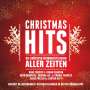 : Christmas Hits: Die größten Weihnachtlieder aller Zeiten, CD,CD