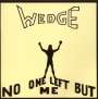 Orange Wedge: No One Left But Me, CD