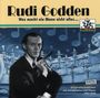 Rudi Godden: Was macht ein Mann nicht alles..., CD