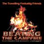 The Travelling Feelsaitig Friends: Beating The Campfire, CD
