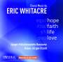 Eric Whitacre: Chorwerke - "Hope,Faith,Life,Love", CD