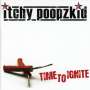 Itchy Poopzkid: Time To Ignite (New Version), CD