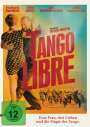Frederic Fonteyne: Tango Libre, DVD