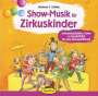 : Show-Musik für Zirkuskinder, CD
