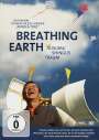 Thomas Riedelsheimer: Breathing Earth - Susumu Shingus Traum, DVD