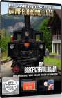 : Die Bregenzerwaldbahn - Vorarlberg: Von Bezau nach Bersbuch - Die wundervolle Welt der Dampflokomotiven, DVD