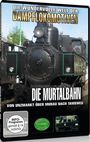: Die Murtalbahn - Vom Unzmarkt über Murnau nach Tamsweg, DVD