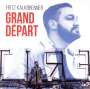 Fritz Kalkbrenner: Grand Départ, LP,LP,CD