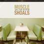 : Muscle Shoals: Small Town Big Sound, LP,LP