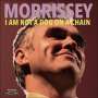 Morrissey: I Am Not A Dog On A Chain, LP