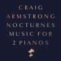 Craig Armstrong: Nocturnes - Music for 2 Pianos (von Craig Armstrong signierte Exemplare), CD