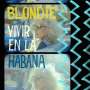 Blondie: Vivir En La Habana (Yellow Vinyl), LP