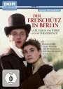 Klaus Gendries: Der Freischütz in Berlin, DVD