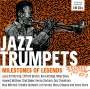 : Jazz Trumpets - Milestones Of Legends, CD,CD,CD,CD,CD,CD,CD,CD,CD,CD