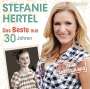 Stefanie Hertel: Das Beste aus 30 Jahren - Meine größten Hits, CD,CD