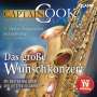 Captain Cook & Seine Singenden Saxophone: Das große Wunschkonzert: Die besten Melodien der letzten 50 Jahre, CD,CD