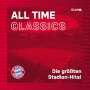 FC Bayern München: All Time Classics: Die größten Stadion Hits, CD