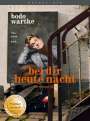 Bodo Wartke: Bei dir heute Nacht - Der Konzertfilm, DVD,DVD