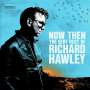 Richard Hawley: Now Then: The Very Best Of Richard Hawley, LP,LP