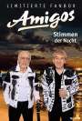 Die Amigos: Stimmen der Nacht(Ltd.Fanbox Edition), CD,DVD