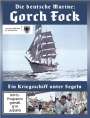 : Die deutsche Marine: Gorch Fock - Ein Kriegsschiff unter Segeln, DVD