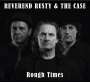 Reverend Rusty: Rough Times, LP