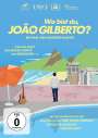 Georges Gachot: Wo bist Du, João Gilberto?, DVD