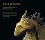 : Song of Beasts - Fantastische Tierwesen im mittelalterlichen Lied, CD