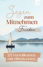 "Segen zum Mitnehmen. Frieden. 25 Verteilkarten mit Bibelworten." Ein Segelboot auf einem ruhigen See vor Bergkulisse.