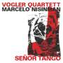 : Vogler Quartett & Marcelo Nisinman - Senor Tango, CD